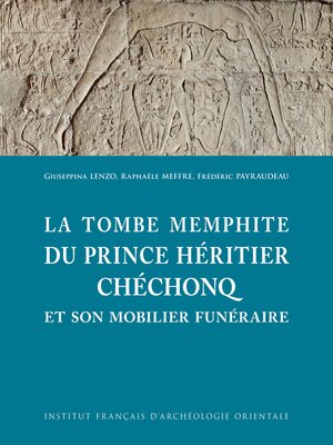 cover image of La tombe memphite du prince heritier Chechonq et son mobilier funeraire